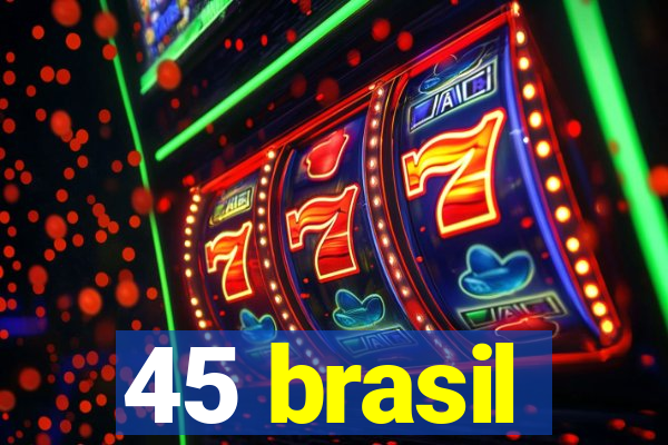 45 brasil